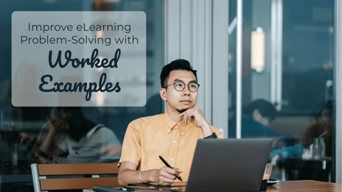Improve eLearning Problem-Solving with Worked Examples